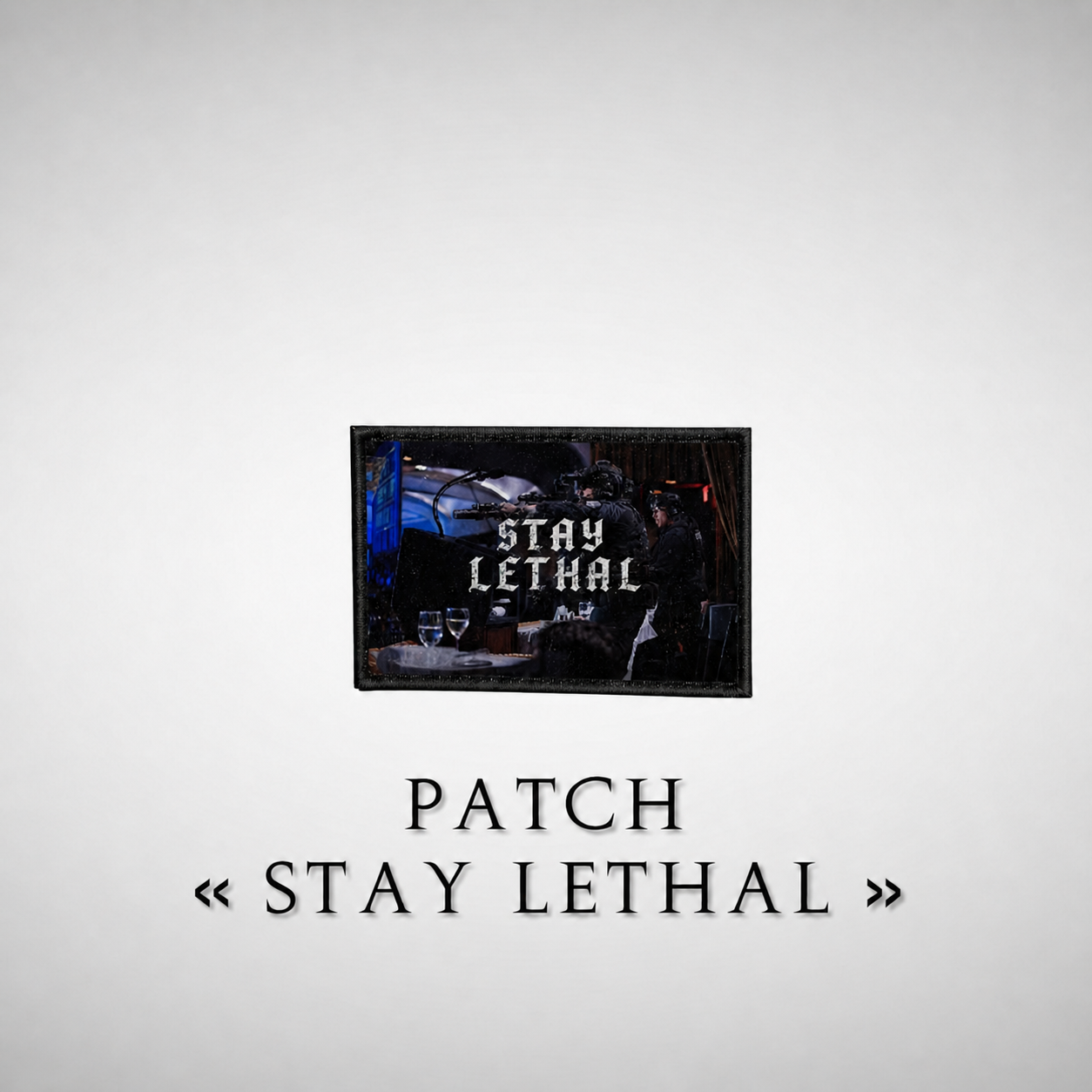 PATCH  « STAY LETHAL»